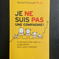 JE NE SUIS PAS UNE COMPAGNIE