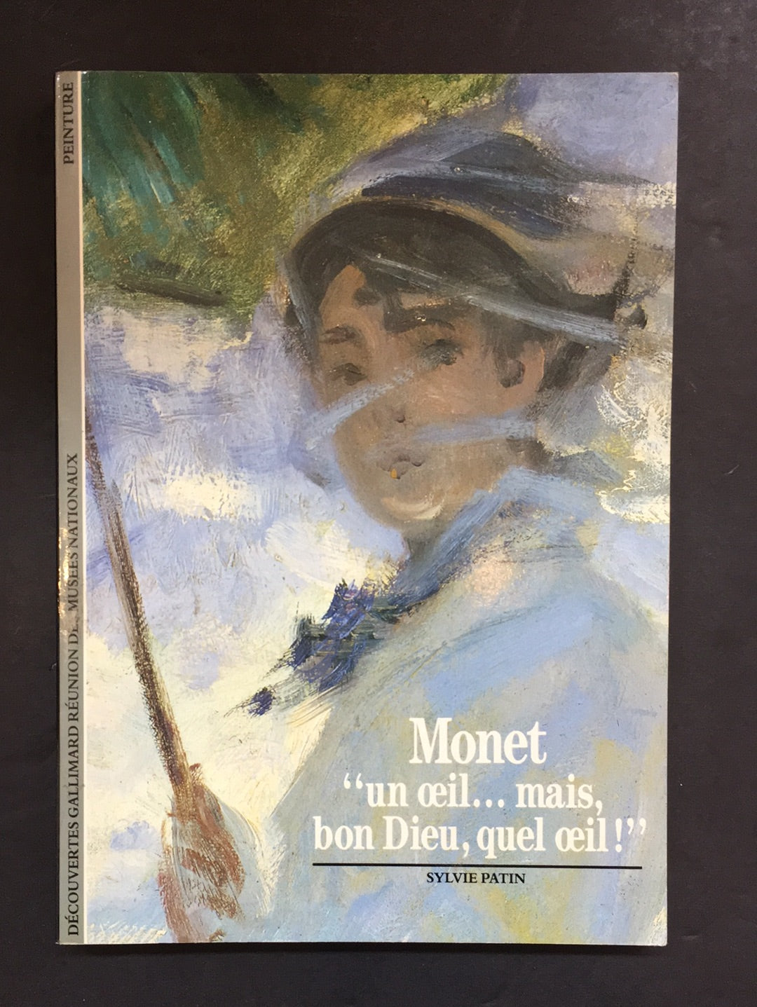 DÉCOUVERTES GALLIMARD - MONET "UN OEIL... MAIS BON DIEU QUEL OEIL!"