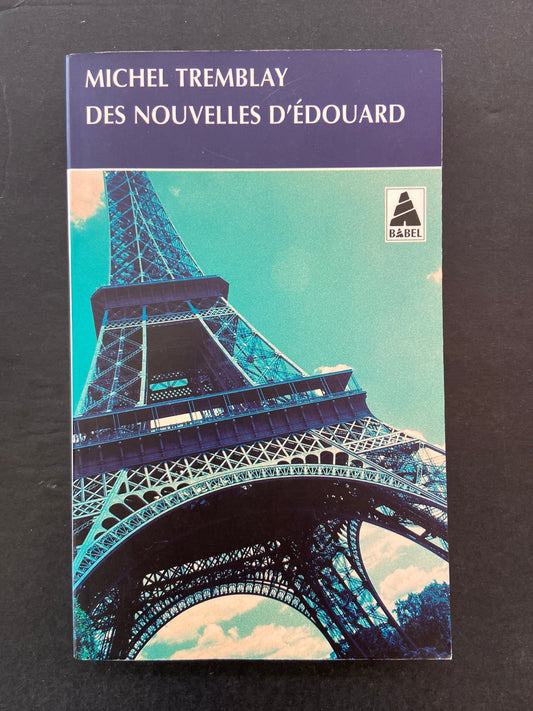 LES CHRONIQUES DU PLATEAU-MONT-ROYAL - TOME 04 - DES NOUVELLES D'ÉDOUARD