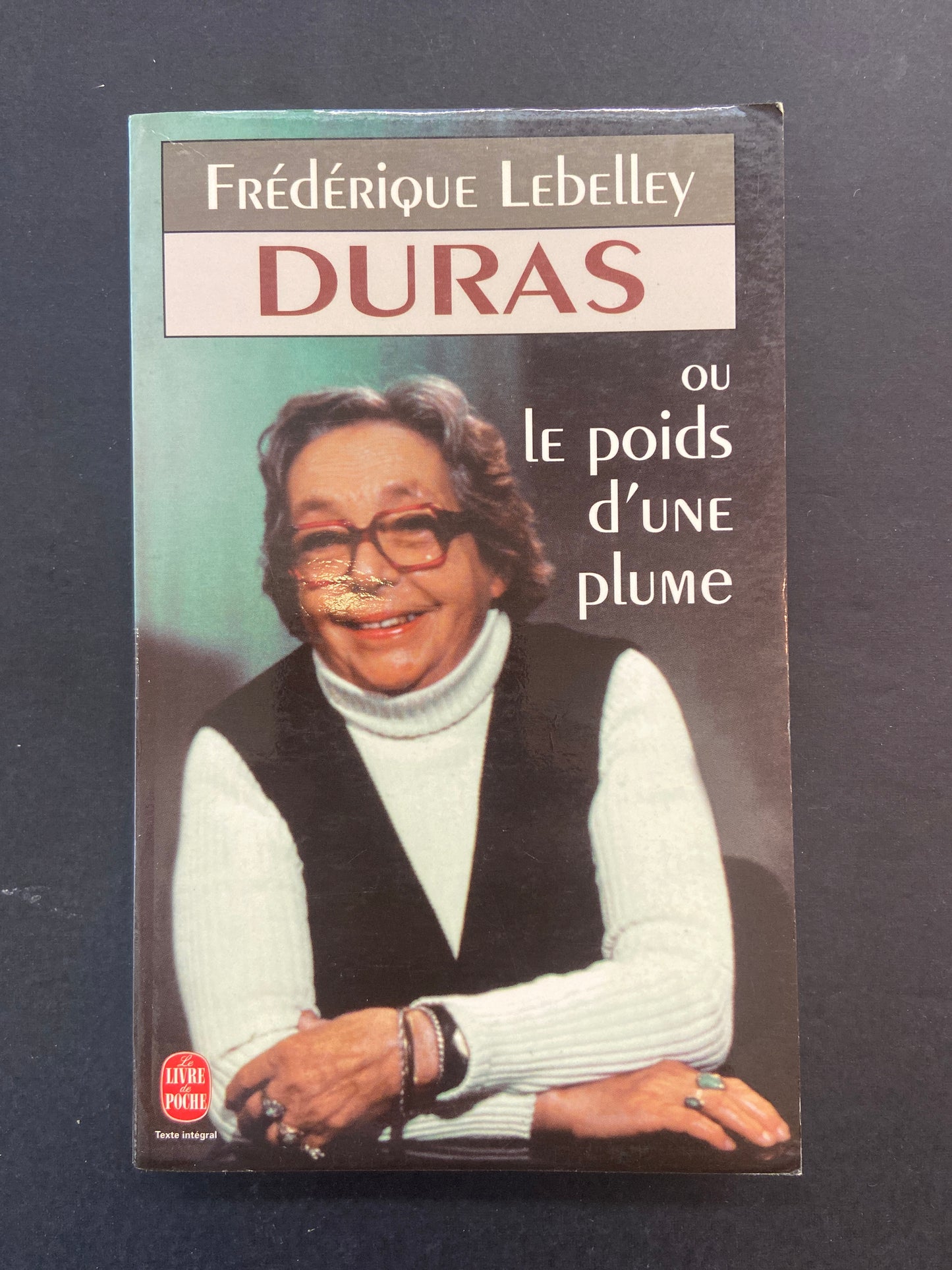 DURAS OU LE POIDS D'UNE PLUME