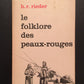 LE FOLKLORE DES PEAUX-ROUGES