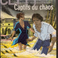 STÉPHANE CLÉMENT CHRONIQUES D'UN VOYAGEUR - TOME 06 - CAPTIFS DU CHAOS