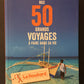 NOS 50 GRANDS VOYAGES À FAIRE DANS SA VIE