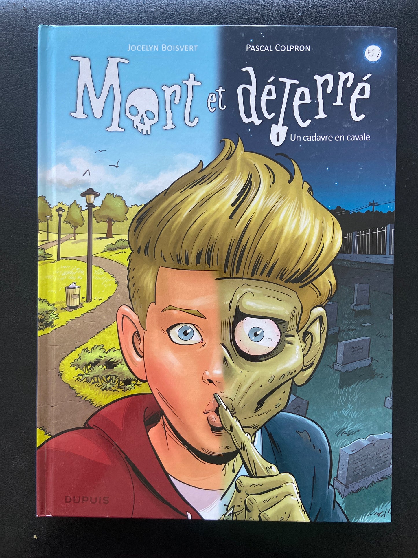 MORT ET DÉTERRÉ T.01 UN CADAVRE EN CAVALE