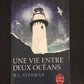 UNE VIE ENTRE DEUX OCÉANS