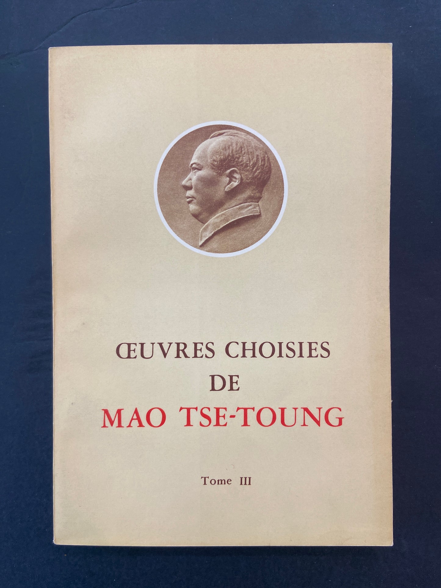 OEUVRES CHOISIES DE MAO TSE-TOUNG - 4 TOMES