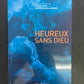 HEUREUX SANS DIEU