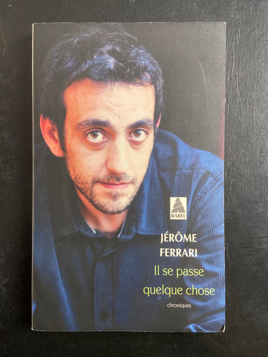 IL SE PASSE QUELQUE CHOSE