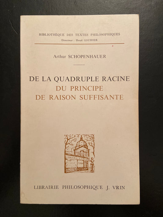 DE LA QUADRUPLE RACINE DU PRINCIPE DE RAISON SUFFISANTE