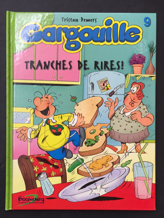 GARGOUILLE: T.09 TRANCHES DE RIRES!