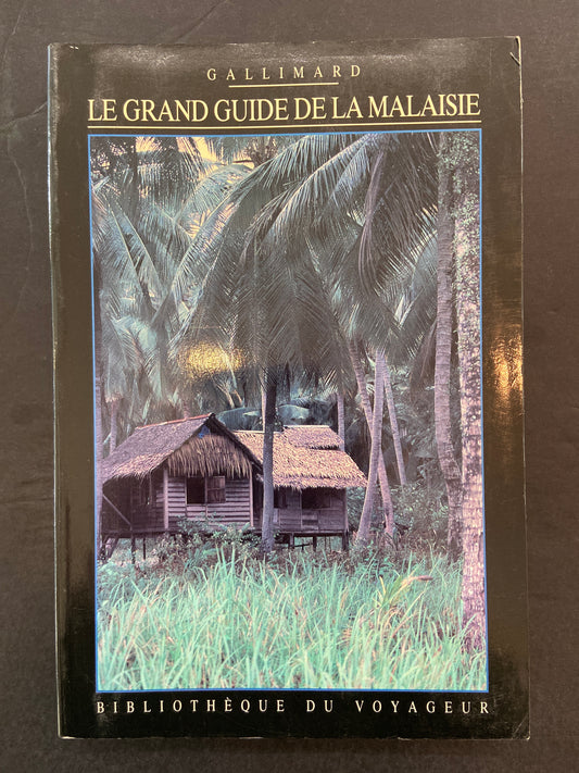 LE GRAND GUIDE DE LA MALAISIE