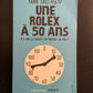 UNE ROLEX À 50 ANS