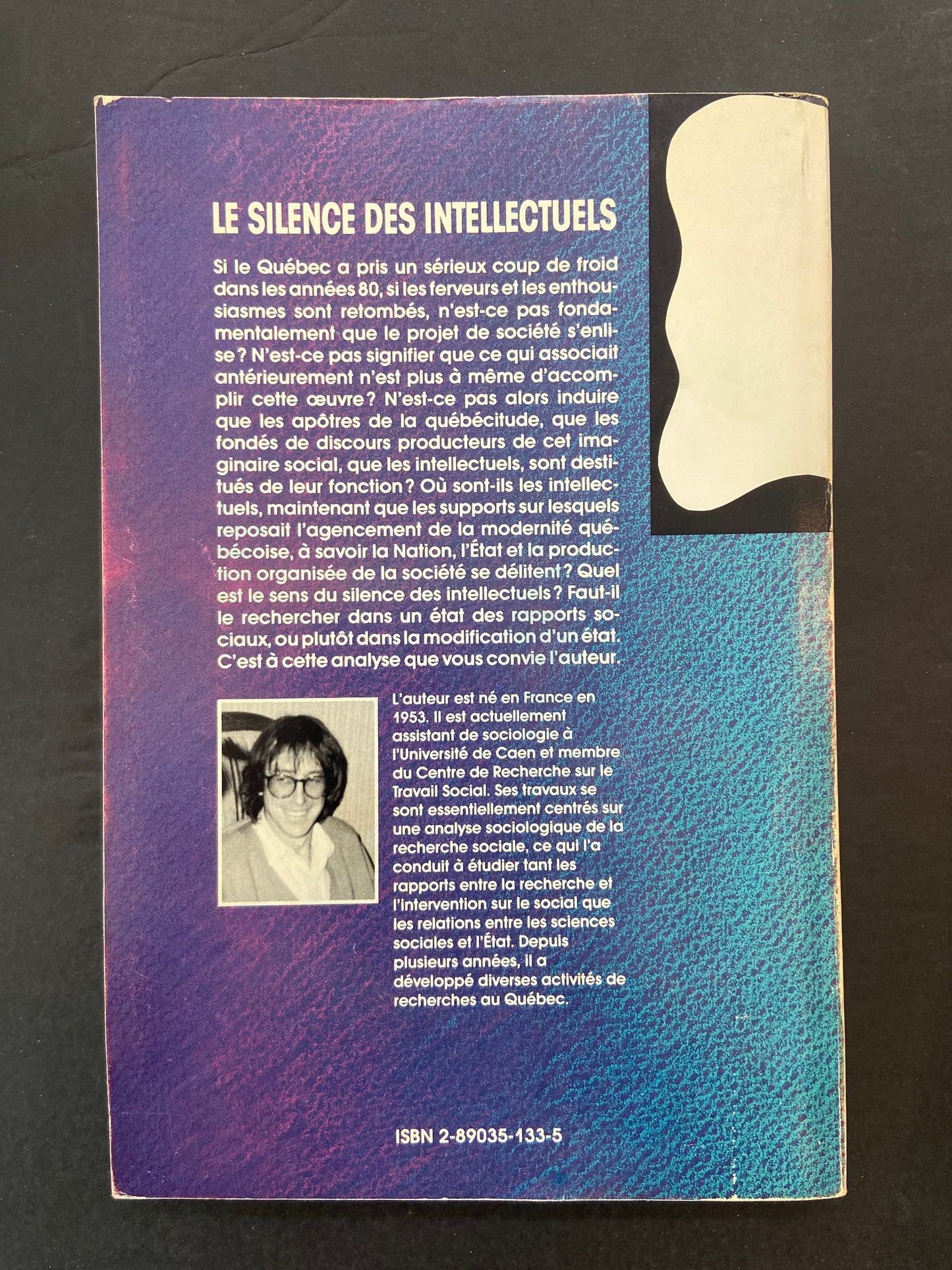 LE SILENCE DES INTELLECTUELS - RADIOSCOPIE DE L'INTELLECTUEL QUÉBÉCOIS