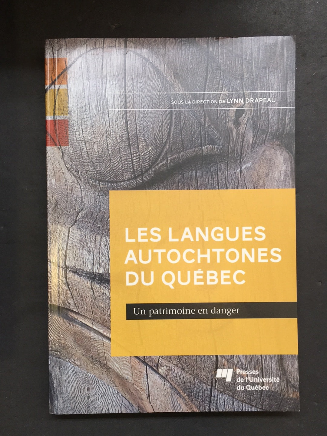 LES LANGUES AUTOCHTONES DU QUÉBEC - UN PATRIMOINE EN DANGER