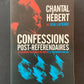 CONFESSIONS POST-RÉFÉRENDAIRES