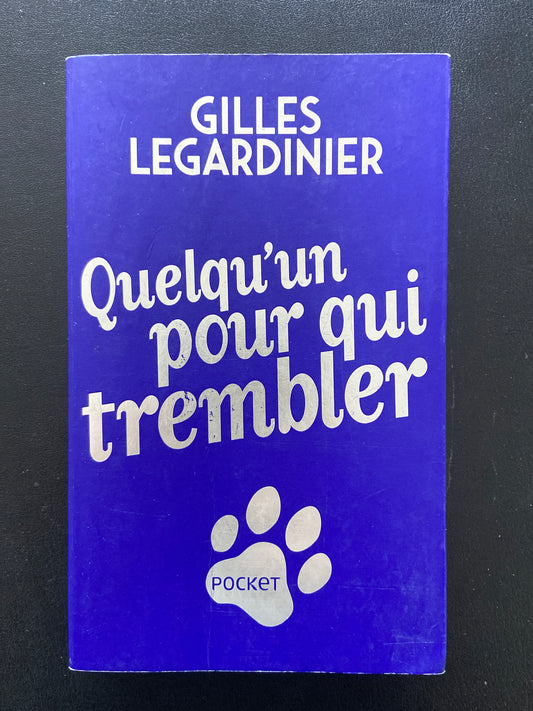 QUELQU'UN POUR QUI TREMBLER
