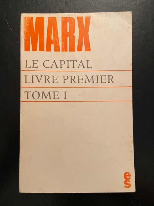 LE CAPITAL - LIVRE PREMIER - TOME 1