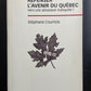 REPENSER L'AVENIR DU QUÉBEC