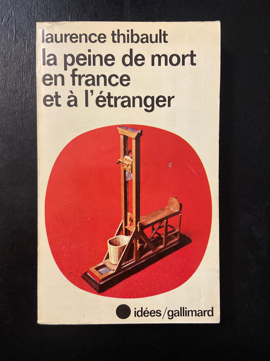 LA PEINE DE MORT EN FRANCE ET À L'ÉTRANGER