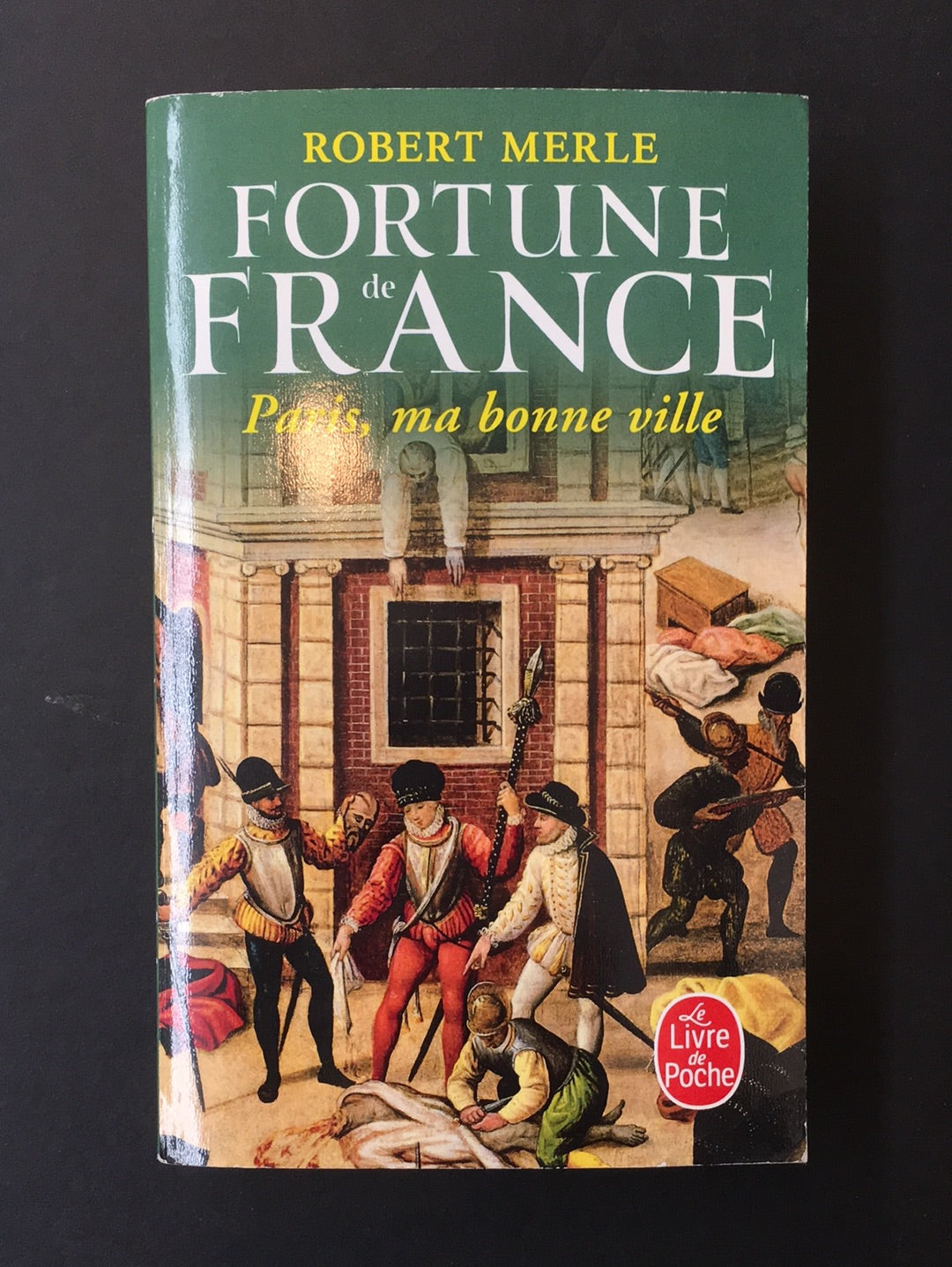FORTUNE DE FRANCE - TOME 03 - PARIS MA BONNE VILLE