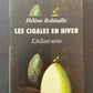 LES CIGALES EN HIVER