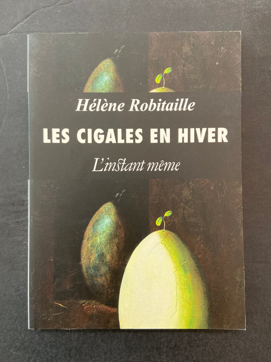 LES CIGALES EN HIVER