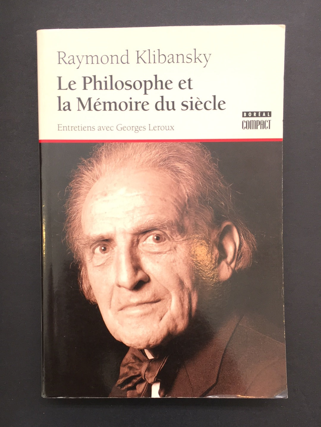 LE PHILOSOPHE ET LA MÉMOIRE DU SIÈCLE