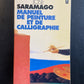 MANUEL DE PEINTURE ET DE CALLIGRAPHIE