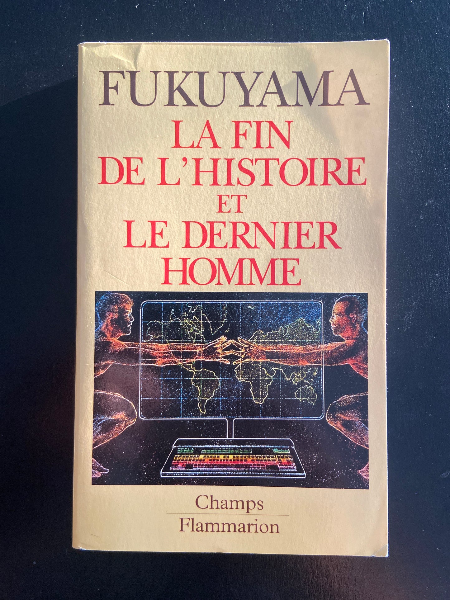 LA FIN DE L'HISTOIRE ET LE DERNIER HOMME