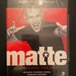 MARTIN MATTE : HISTOIRES VRAIES
