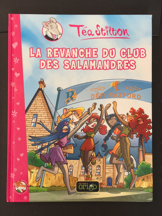 TÉA STILTON - TOME 02 - LA REVANCHE DU CLUB DES SALAMANDRES