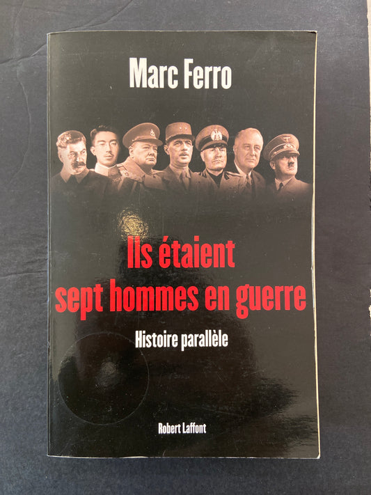 ILS ÉTAIENT SEPT HOMMES EN GUERRE