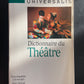 ENCYCLOPAEDIA UNIVERSALIS - DICTIONNAIRE DU THÉÂTRE
