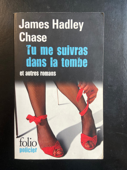 TU ME SUIVRS DANS LA TOMBE ET AUTRES ROMANS