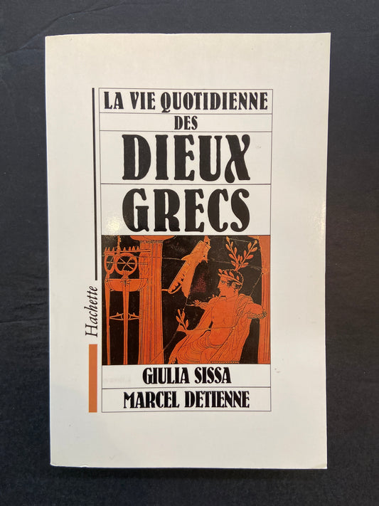 LA VIE QUOTIDIENNE DES DIEUX GRECS