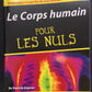 LE CORPS HUMAIN (POUR LES NULS)