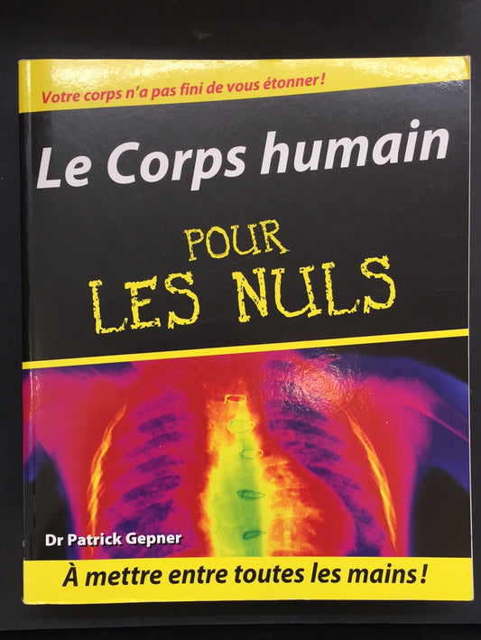 LE CORPS HUMAIN (POUR LES NULS)