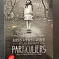 MISS PEREGRINE ET LES ENFANTS PARTICULIERS - T.01
