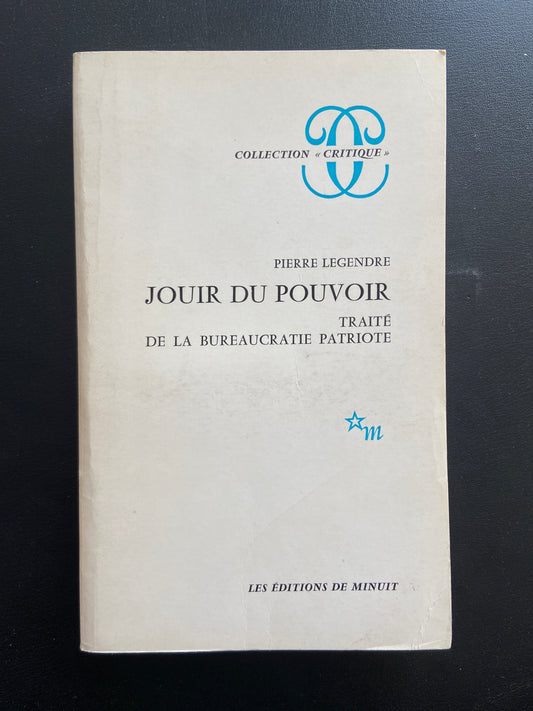 JOUIR DU POUVOIR - TRAITÉ DE LA BUREAUCRATIE PATRIOTE