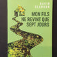 MON FILS NE REVINT QUE SEPT JOURS