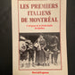 LES PREMIERS ITALIENS DE MONTRÉAL - L'ORIGINE DE LA PETITE ITALIE DU QUÉBEC