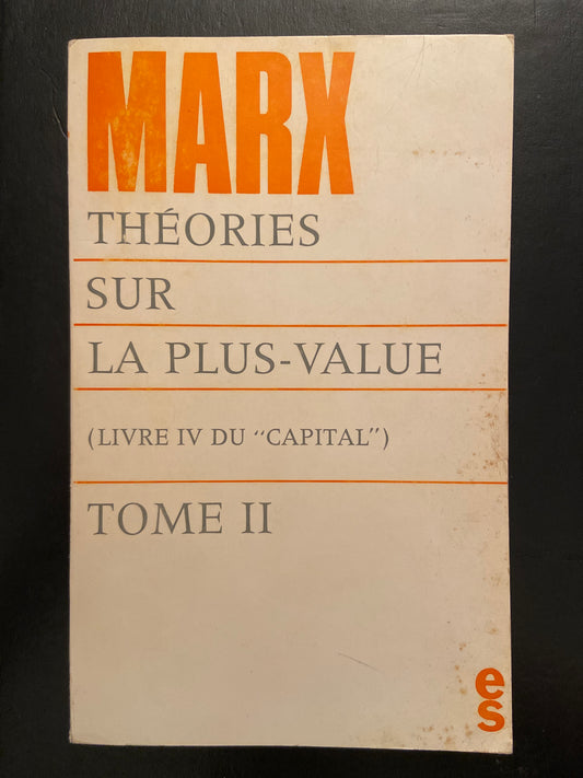 THÉORIE SUR LA PLUS-VALUE (LIVRE 4 DU CAPITAL) - TOME 2