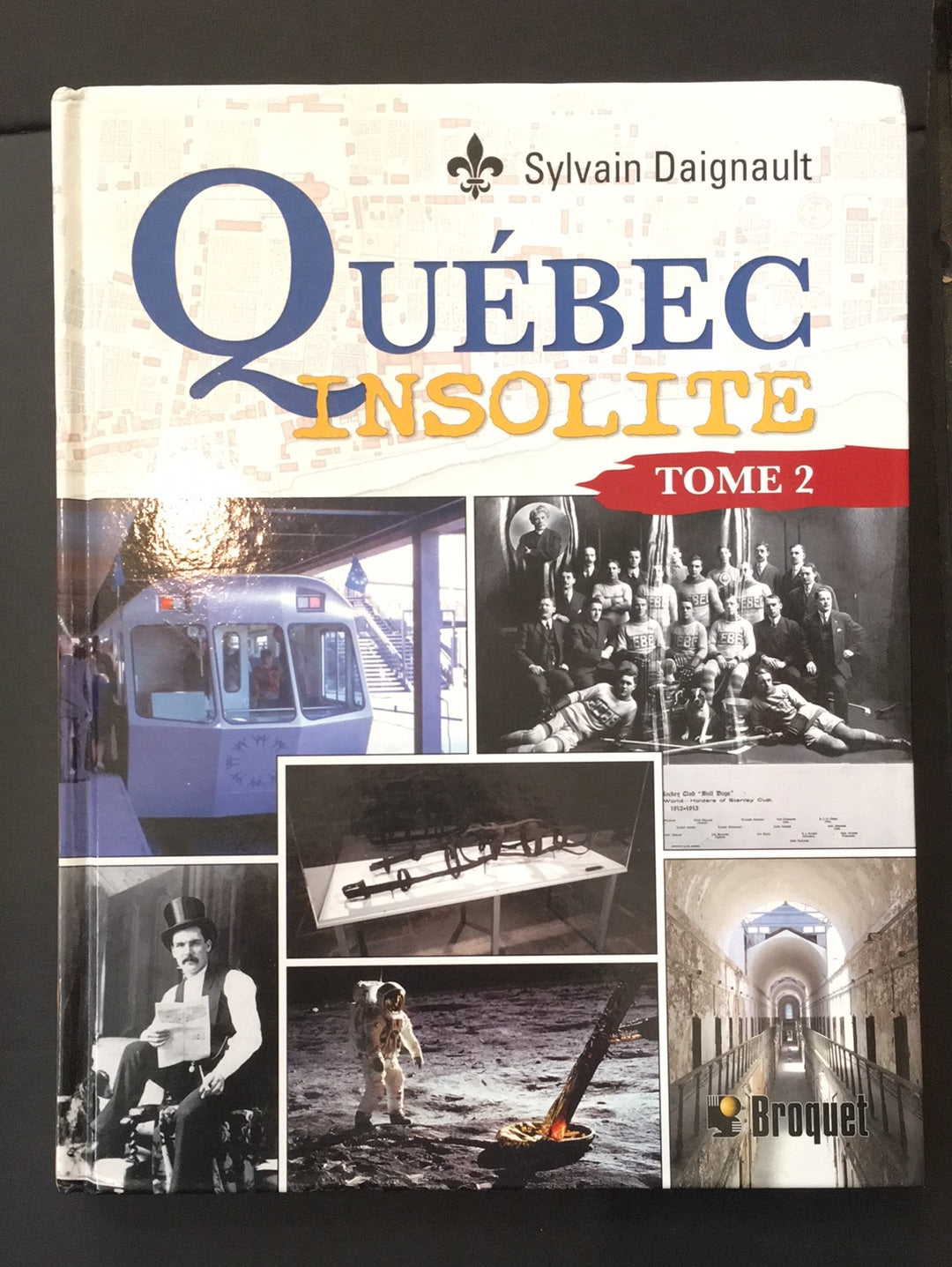 QUÉBEC INSOLITE - TOME 02