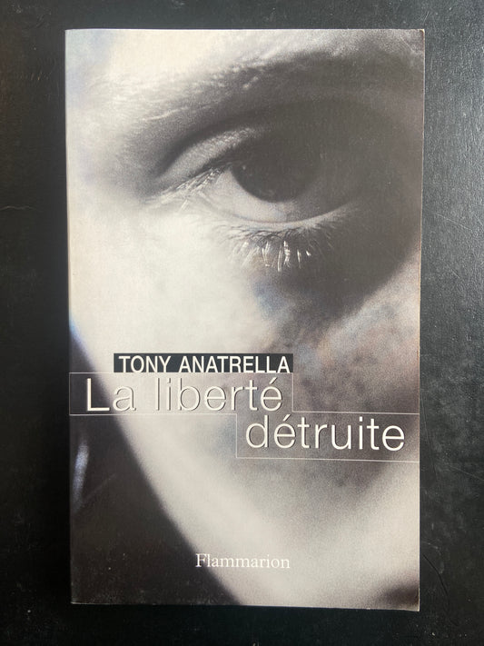 LA LIBERTÉ DÉTRUITE