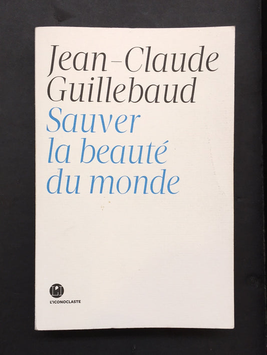 SAUVER LA BEAUTÉ DU MONDE