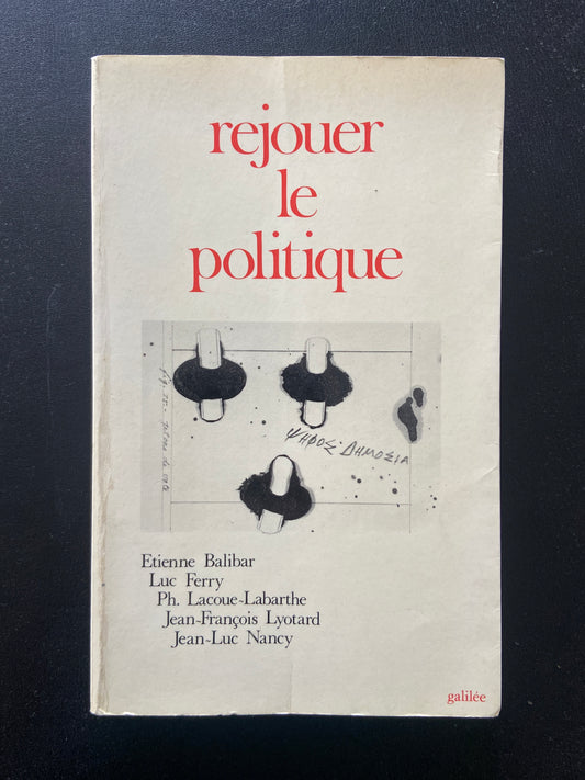 REJOUER LE POLITIQUE