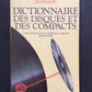 DICTIONNAIRE DES DISQUES ET DES COMPACTS - MUSIQUE CLASSIQUE