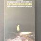 LE FOND DES CHOSES