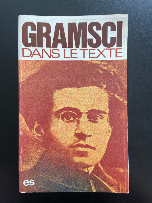 GRAMSCI DANS LE TEXTE