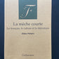 LA MÈCHE COURTE